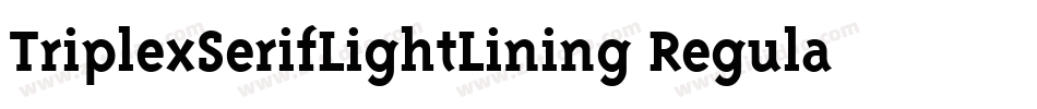 TriplexSerifLightLining Regular字体转换